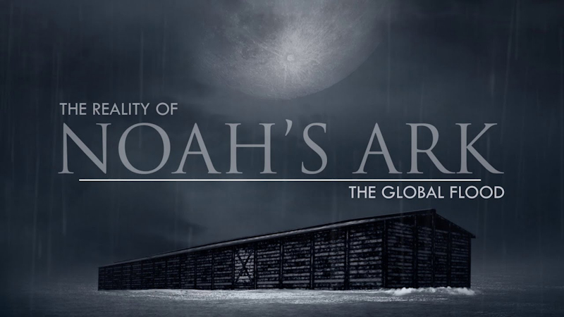 The Global Flood | The Reality of Noah’s Ark