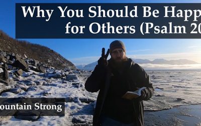 Psalm 20 – Why You Should Be Happy for Others