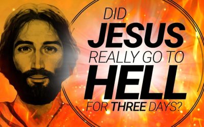 Did Jesus Go to Hell for Three Days?