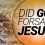 Did God Forsake Jesus?