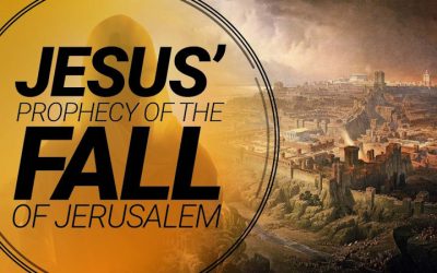Jesus’ Prophecy of the Fall of Jerusalem