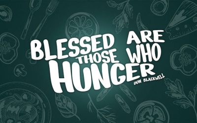 Blessed Are Those Who Hunger