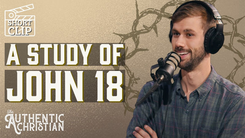 A Study of John 18 – Jesus’ ARREST