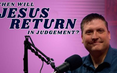 When Will Jesus Return In Judgment?