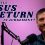 When Will Jesus Return In Judgment?