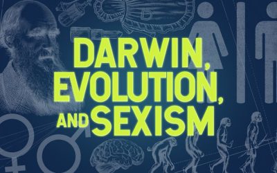 Darwin, Evolution, and Sexism