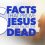 6 Facts that Prove Jesus Rose from the Dead