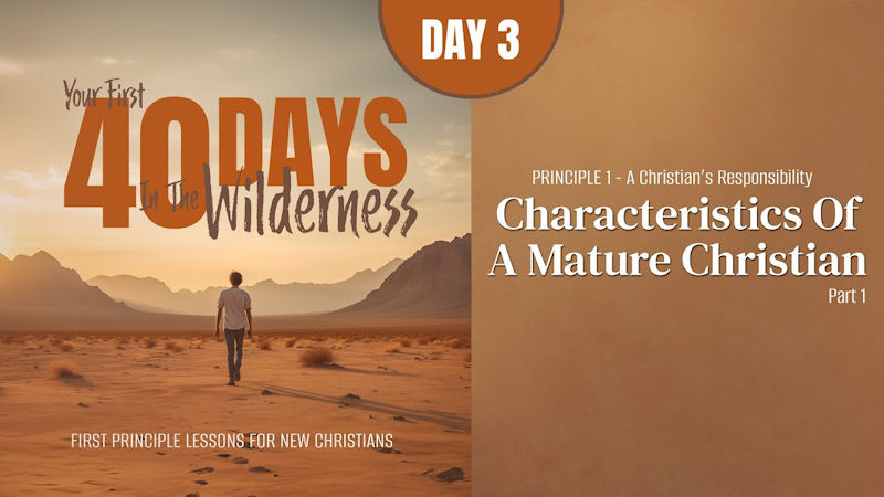 Characteristics of a Mature Christian (Part 1)