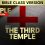 The Temple: Then and Now (Part 5): The Third Temple