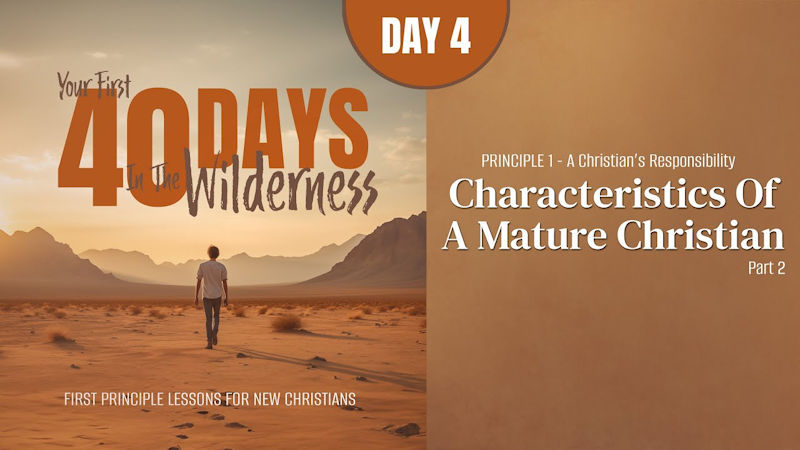 Characteristics of a Mature Christian (Part 2)