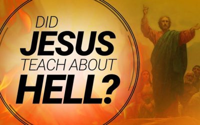 Did Jesus Teach About Hell?