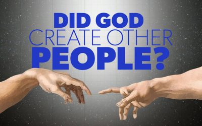 Did God Create Other People?