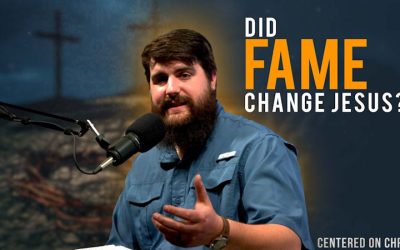 Did Fame Change Jesus?