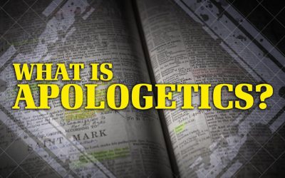 What Is Apologetics?